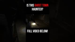 Is this GHOST TOWN HAUNTED [upl. by Lexine]