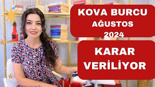 KOVA BURCU  KARAR VERİLİYOR  AĞUSTOS 2024 [upl. by Emil]