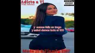 Adicto A Ti  Modo Js Feat Tiamfy Tmf Prod Gelvezz [upl. by Kwei]