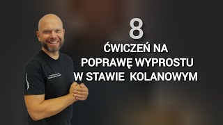 8 Ćwiczeń na poprawę wyprostu w stawie kolanowym [upl. by Wade]