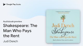 Shakespeare The Man Who Pays the Rent by Judi Dench · Audiobook preview [upl. by Bella781]