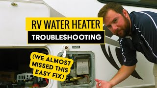 Troubleshooting an RV Water Heater 4 COMMON Issues [upl. by Latsryc]