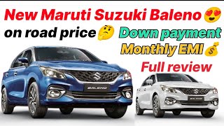 New Maruti Suzuki Baleno 😍 on road price Down payment💰 monthly EMI finance detail full review Baleno [upl. by Biddie]