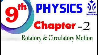 Rotatory and circular motion  Chapter  2  Physics Class 9th  Lec [upl. by Aneehsak]