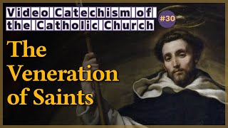 The Veneration of Saints｜Video Catechism of the Catholic Church Part30 [upl. by Lleumas54]