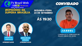 JARDEL  CANDIDATO A REELEIÃ‡ÃƒO PARA VEREADOR EM ÃGUAS LINDAS DE GOIÃS  SUPERA BRASÃLIA [upl. by Hicks]