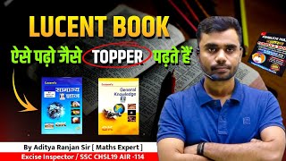 Lucent ऐसे पढ़ो जैसे Topper पढ़ते हैं 📖 By Aditya Ranjan Sir  GK Book For SSC CGL CHSL MTS 2024 [upl. by Aisatnaf28]