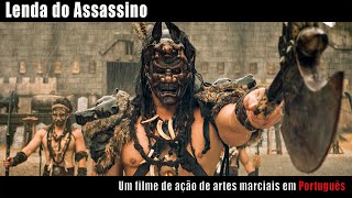 Lenda do Assassino  Filme de Ação de Artes Marciais Completo em Português HD [upl. by Elke]