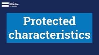 Protected characteristics [upl. by Anehta]