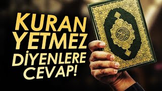 Kuran Yetmez Diyenlere Cevap kurandakidin [upl. by Dlaregztif]