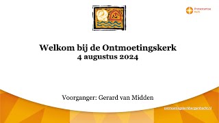 20240804 morgendienst Ontmoetingskerk Bergambacht [upl. by Leihcar]