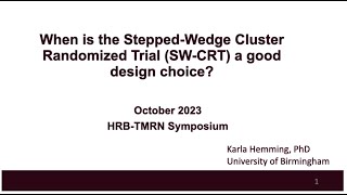 When is the SteppedWedge Cluster Randomized Trial SWCRT a good design choice [upl. by Ithaman603]