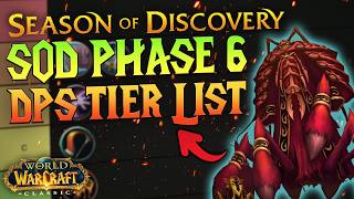 SoD Phase 6 DPS Tierlist for AQ and Temple of AhnQiraj [upl. by Lenoj]