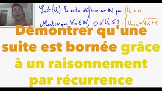 Terminale S Démontrer quune suite est bornée grâce à un raisonnement par récurrence [upl. by Yelrah819]