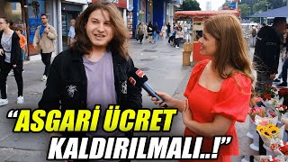 quotAsgari ücretin kaldırılması gerekiyorquot  Sokak Röportajları [upl. by Humo165]