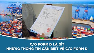 CO form D là gì Những thông tin cần biết về CO form D [upl. by Fadil62]