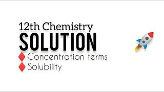 Class 12th CHEMISTY SOLUTIONS Concentration Terms amp Solubility CBSE Boad Boad Exam 2025 [upl. by Nawaj600]