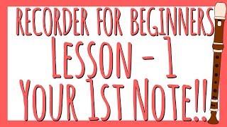 Recorder Lesson 1  Your First Note [upl. by Rosenwald773]