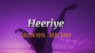 Heeriye Lyrics only Jasleen Royal ft Arijit Singh [upl. by Micheline]