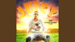 Juicy Instrumental Orange Cassidy Theme [upl. by Nirrok]