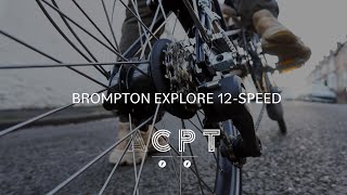 Brompton Explore 12Speed [upl. by Marcell]