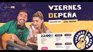 Viernes de Peña Tercera Temporada  Especial de Año Nuevo En Vivo Sumate a Cantar con nosotros [upl. by Bradley]