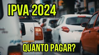 IPVA 2024 COMO CALCULAR  IPVA 2024 VALOR QUE TEREMOS QUE PAGAR [upl. by Buiron10]