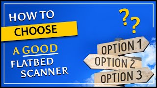 How To Choose A Good Flatbed Scanner [upl. by Irtemed]
