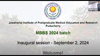 The Inaugural Welcome Ceremony for JIPMER MBBS Batch of 202425 [upl. by Tnayrb958]