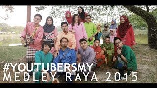 MEDLEY RAYA 2015 1 Video 20 Youtubers 8 Lagu Raya Popular by YoutubersMY [upl. by Inanaup]