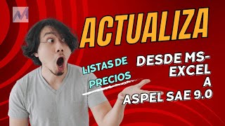 Actualiza tus listas de precios en Aspel SAE desde MSExcel [upl. by Michele680]