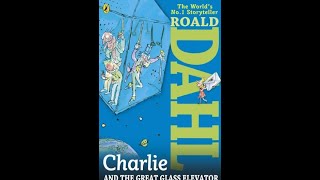 Roald Dahl  Charlie and the Great Glass Elevator Part 2 [upl. by Valentin]