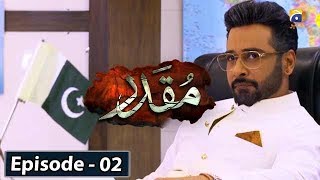 Muqaddar  Episode 02  English Subtitles  24th Feb 2020  HAR PAL GEO [upl. by Ynahirb735]