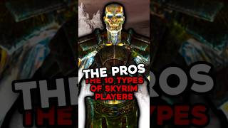 The Pros  The 10 Types of Skyrim Players [upl. by Hallagan314]