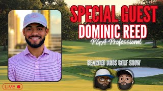 Bearded Bros Golf Show w PGA Professional Dominic Reed [upl. by Chlo808]