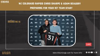 Prepping For Your 1st Team Start w Colorado Rapids Adam Beaudry amp Chris Sharpe [upl. by Wilen]