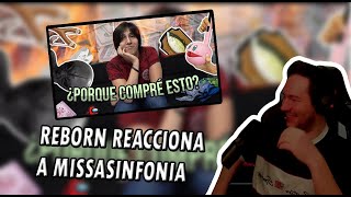 REBORN REACCIONA A MISSASINFONIA  Olvidé que había COMPRADO ESTAS COSAS 5 [upl. by Straus]