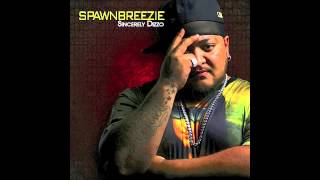 New SpawnBreezie  Sincerely Dizzo  Track 3  Burnin Up [upl. by Rosalyn]