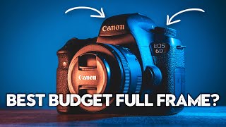 The Best Budget FULL FRAME Camera in 2023 The Canon 6D [upl. by Haodnanehs223]