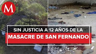 ¿Qué ha pasado a 12 años de la masacre de 72 migrantes en San Fernando Tamaulipas [upl. by Norehs]