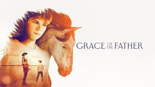 Grace Of The Father 2024 Full Faith Drama Movie [upl. by Anelrihs]