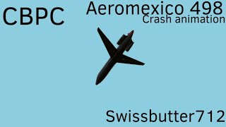 Aeromexico 498 crash animation CBPC [upl. by Aluk]