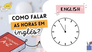 HORAS EM INGLÊS ⏰ [upl. by Llertnauq189]