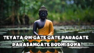 TEYATA OM GATE GATE PARAGATE PARASAMGATE BODHI SOHA  HEART MANTRA [upl. by Ahcatan965]