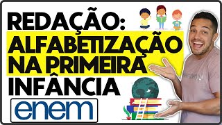 Alfabetização Na Primeira Infância  AULA08  Redação Enem  PROFINHO DA REDAÇÃO [upl. by Latouche]