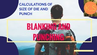 Calculations of DIE and PUNCH size in Blanking and Punching operations [upl. by Adda346]