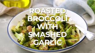 Roasted Broccoli With Smashed Garlic [upl. by Eilsel]