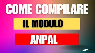 COME COMPILARE IL MODULLO ANPAL decretoflussi [upl. by Berti]