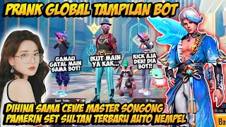 PRANK GLOBAL TAMPILAN BOT JOMBLO MALAH DIHINA CEWE MASTER SONGONG GOMBALIN SAMPE BAPER GAGAL FOKUS [upl. by Yart466]