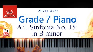 ABRSM 20212022 Grade 7 A1 Sinfonia No 15 in B minor  JS Bach Piano exam piece [upl. by Tracie]